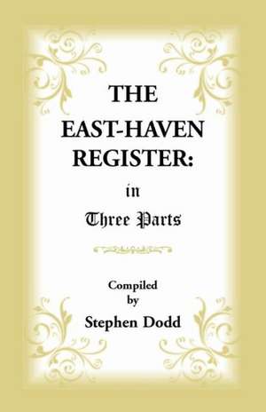 The East Haven Register: In Three Parts de Stephen Dodd