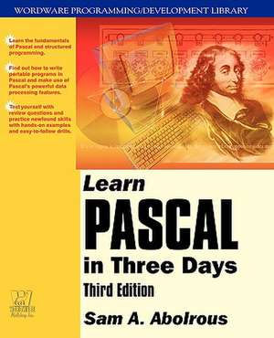 Learn Pascal in Three Days de Sam A. Abolrous