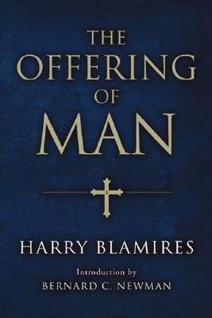 The Offering of Man de Harry Blamires