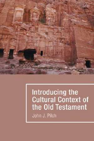 Introducing the Cultural Context of the Old Testament de John J. Pilch