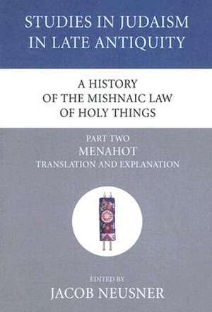 A History of the Mishnaic Law of Holy Things, Part Two de Jacob Neusner