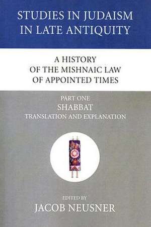 A History of the Mishnaic Law of Appointed Times, Part One de Jacob Neusner