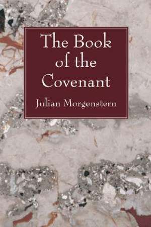 The Book of the Covenant de Julian Morgenstern