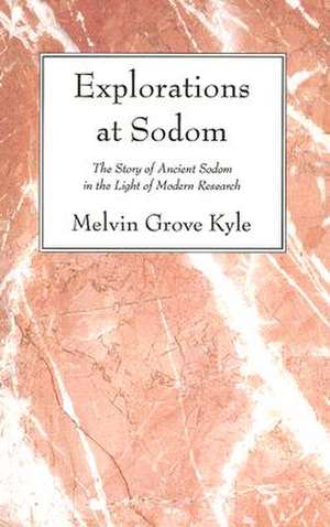 Explorations at Sodom de Melvin Grove Kyle