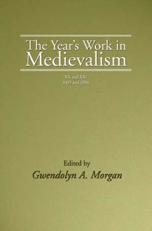 The Year's Work in Medievalism, 2005 and 2006 de Gwendolyn A. Morgan