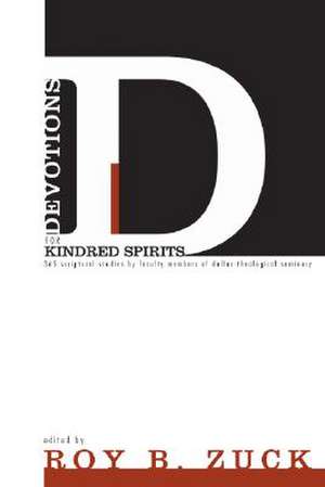 Devotions for Kindred Spirits de Roy B. Zuck