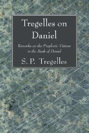 Tregelles on Daniel de S. P. Tregelles