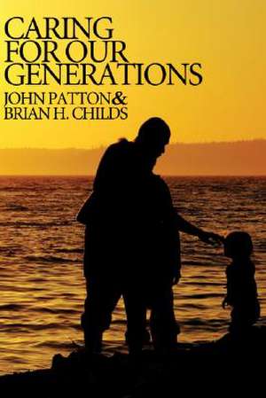 Caring for Our Generations de John Patton