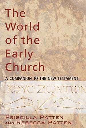 The World of the Early Church de Priscilla Patten