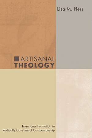 Artisanal Theology de Lisa M. Hess