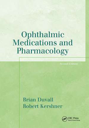 Ophthalmic Medications and Pharmacology de Brian Duvall