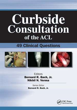 Curbside Consultation of the ACL: 49 Clinical Questions de Bernard Bach