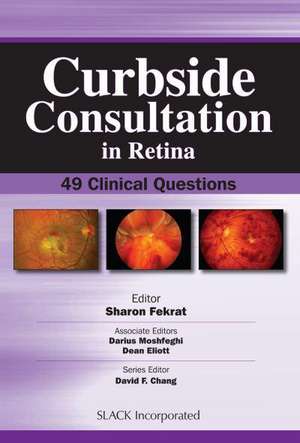 Curbside Consultation in Retina: 49 Clinical Questions de Sharon Fekrat