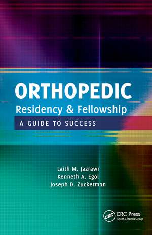 Orthopedic Residency and Fellowship: A Guide to Success de Laith Jazrawi