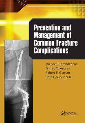 Prevention and Management of Common Fracture Complications de Michael Archdeacon