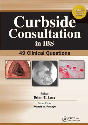 Curbside Consultation in IBS: 49 Clinical Questions de Brian Lacy