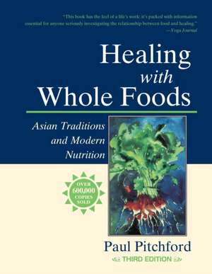 Healing with Whole Foods de Paul Pitchford