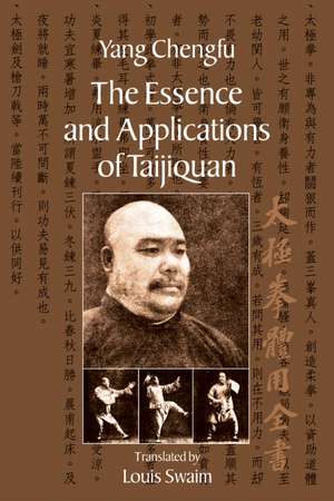 The Essence and Applications of Taijiquan de Yang Cheng Fu