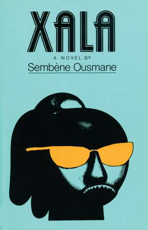 Xala: A Novel de Ousmane Sembne