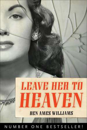 Leave Her to Heaven de Ben Ames Williams