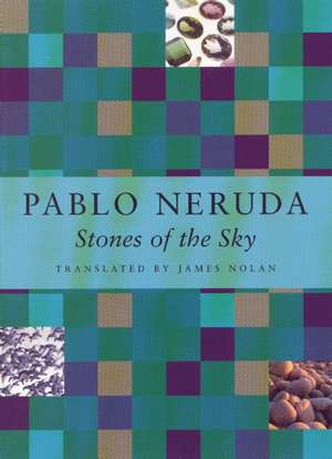 Stones of the Sky de Pablo Neruda