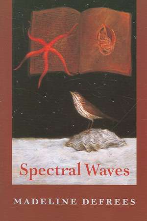 Spectral Waves de Madeline DeFrees