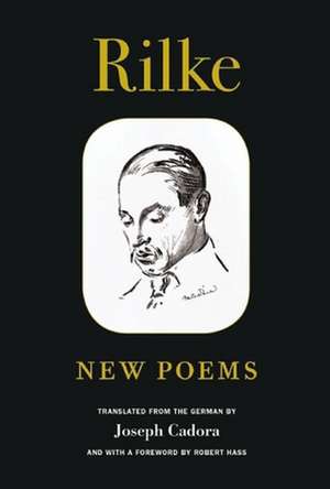 Rilke: New Poems de Rainer Maria Rilke