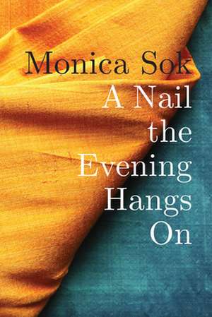 A Nail the Evening Hangs on de Monica Sok