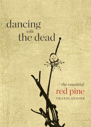 Dancing with the Dead de Red Pine