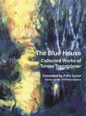 The Blue House de Tomas Tranströmer