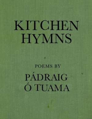 Kitchen Hymns de Pádraig Ó Tuama