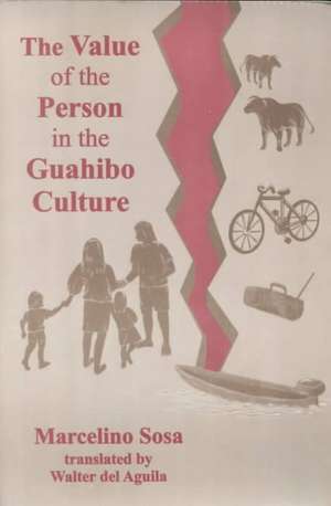 The Value of the Person in the Guahibo Culture de Marcelino Sosa