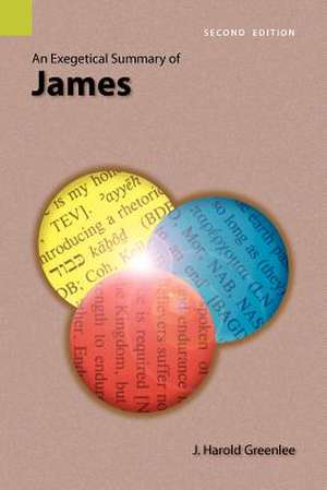 An Exegetical Summary of James, 2nd Edition de J. Harold Greenlee