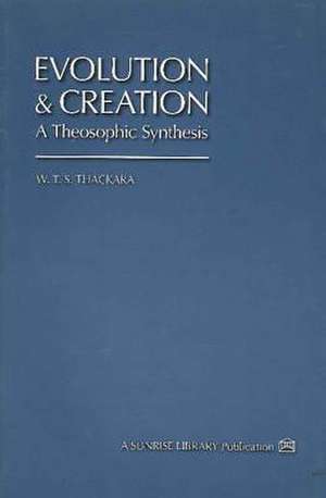 Evolution & Creation de W. T. S. Thackara