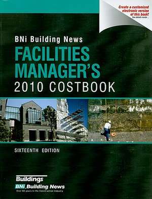 BNI Building News Facilities Manager's Costbook de William D. Mahoney