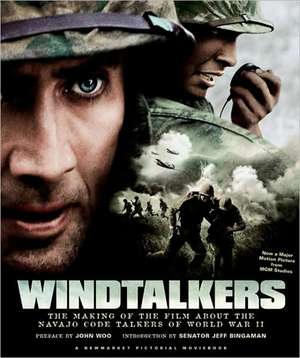 Windtalkers: The Making of the John Woo Film About the Navajo Code Talkers of World War II de John Woo