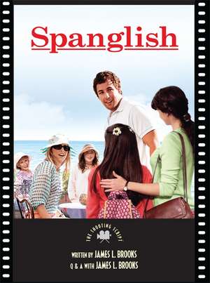 Spanglish: The Shooting Script de James L. Brooks