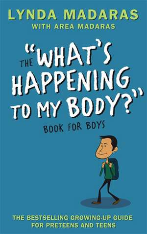 What's Happening to My Body? Book for Boys: Revised Edition de Lynda Madaras