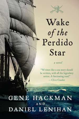 Wake of the Perdido Star: A Novel de Gene Hackman