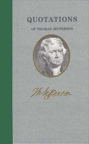 Quotations of Thomas Jefferson de Thomas Jefferson