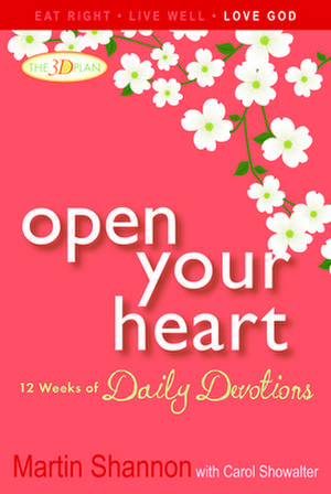 Open Your Heart: 12 Weeks of Daily Devotions de Martin Shannon