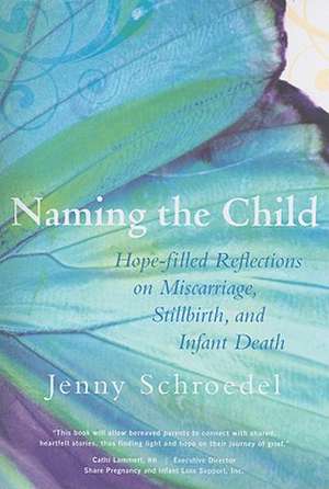 Naming the Child de Schroedel Jenny