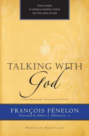 Talking with God de Francois Fenelon