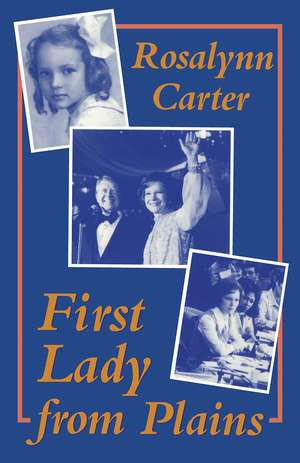 First Lady from Plains de Rosalynn Carter