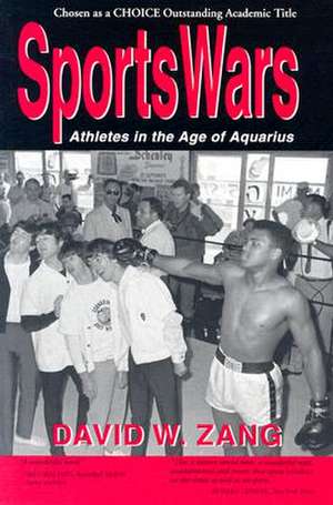 SportsWars: Athletes in the Age of Aquarius de David Zang