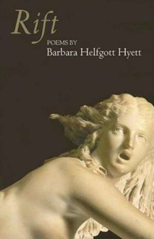 Rift: Poems de Barbara Helfgott Hyett