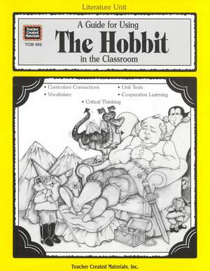 A Guide for Using the Hobbit in the Classroom de John Carratello