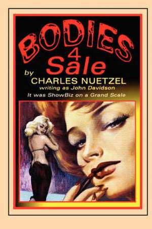 Bodies 4 Sale de Charles Nuetzel