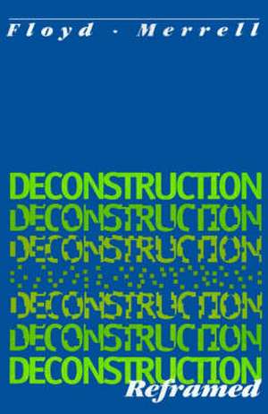 Deconstruction Reframed de Floyd Merrell