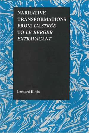 Narrative Transformation from L'Astree to Le Berger Extravagent de Leonard Hinds